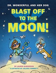 Dr. Wonderful and her dog : blast off to the moon! Book cover