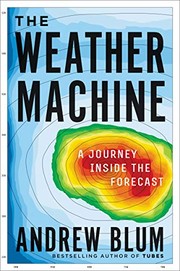 The weather machine : a journey inside the forecast Book cover