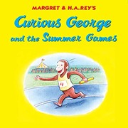 Margret & H.A. Rey's Curious George and the Summer Games Book cover