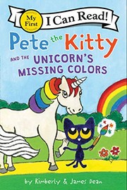 Pete the Kitty and the unicorn's missing colors Book cover