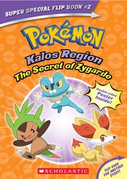 Pokémon Kalos Region. Pokémon Unova Region The secret of Zygarde / A legendary truth Book cover