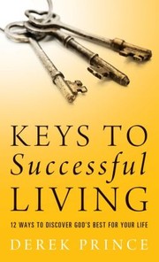 Keys to successful living : 12 ways to discover god's best for your life Book cover