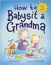 How to babysit a grandma Book cover
